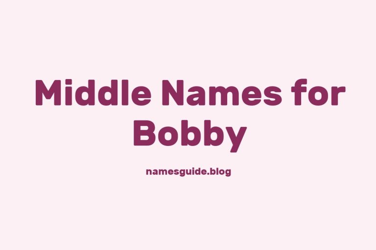 43+ Middle Names for Bobby: The Ultimate Guide