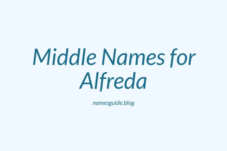 74+ Middle Names for Alfreda: The Perfect Complement