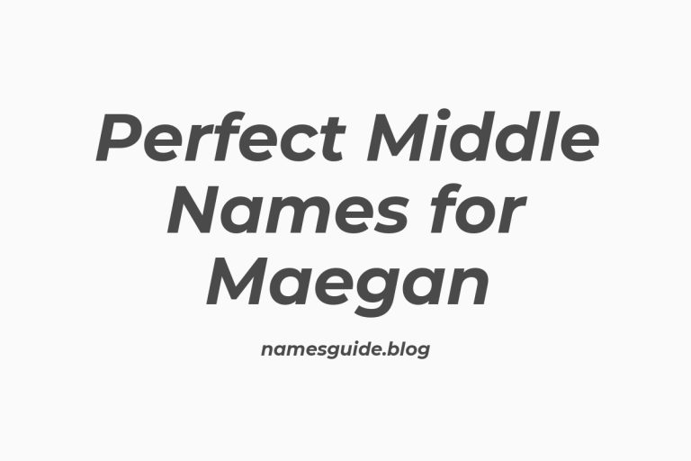 56+ Perfect Middle Names for Maegan