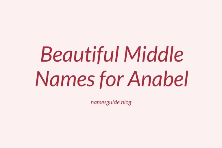 66+ Beautiful Middle Names for Anabel: Find the Perfect Match