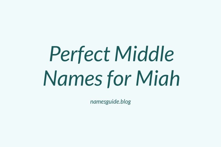 55+ Perfect Middle Names for Miah: Find the Ideal Match