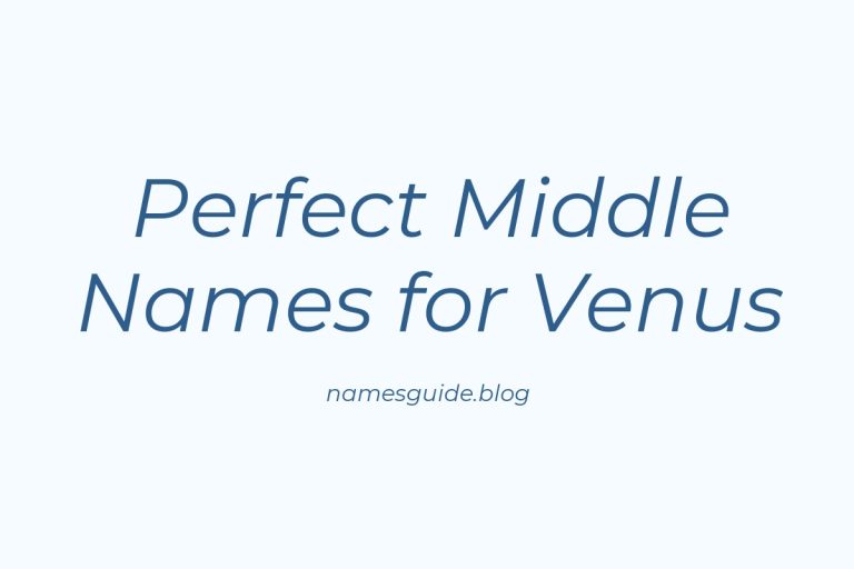 39+ Perfect Middle Names for Venus: A Comprehensive Guide