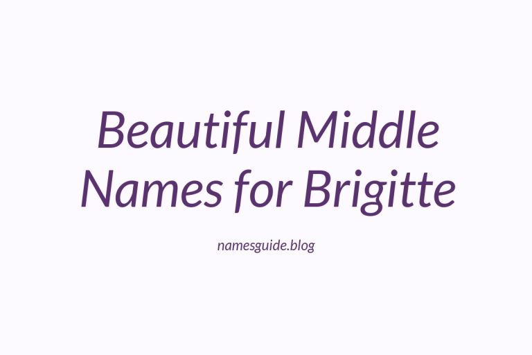 36+ Beautiful Middle Names for Brigitte