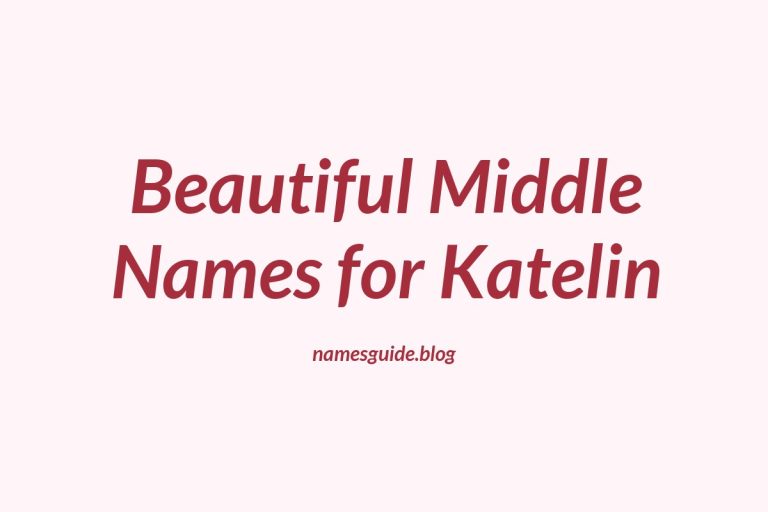 80+ Beautiful Middle Names for Katelin: Find the Perfect Match