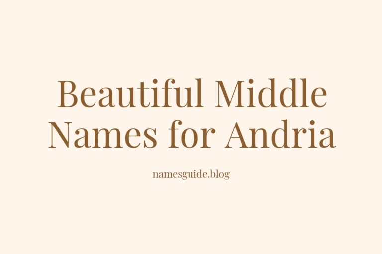65+ Beautiful Middle Names for Andria