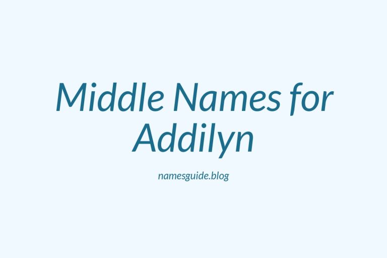 70+ Beautiful Middle Names for Addilyn: The Perfect Match
