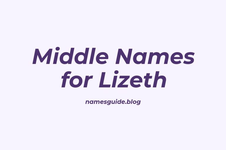 44+ Perfect Middle Names for Lizeth