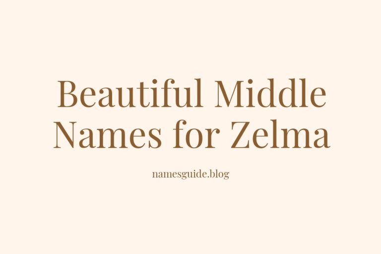 85+ Beautiful Middle Names for Zelma