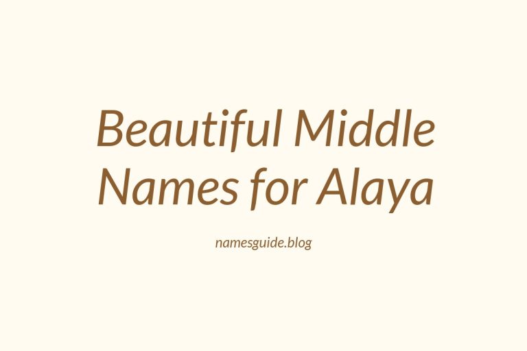 38+ Beautiful Middle Names for Alaya
