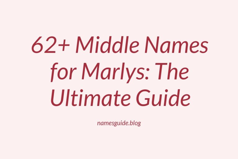 62+ Middle Names for Marlys: The Ultimate Guide