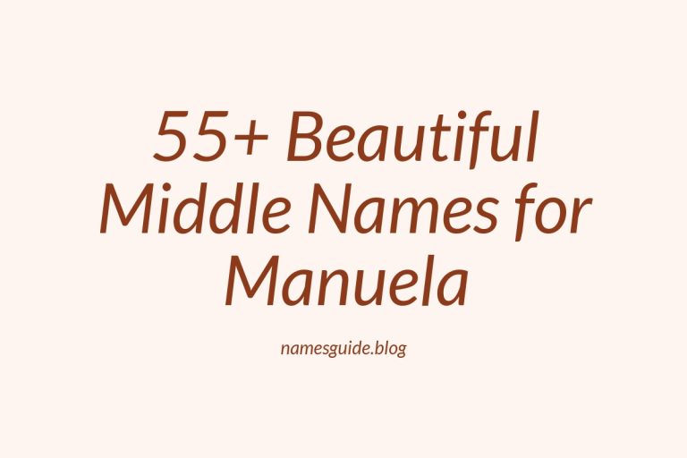 55+ Beautiful Middle Names for Manuela