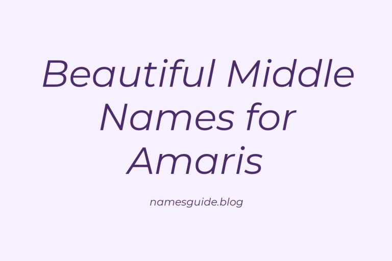 46+ Beautiful Middle Names for Amaris