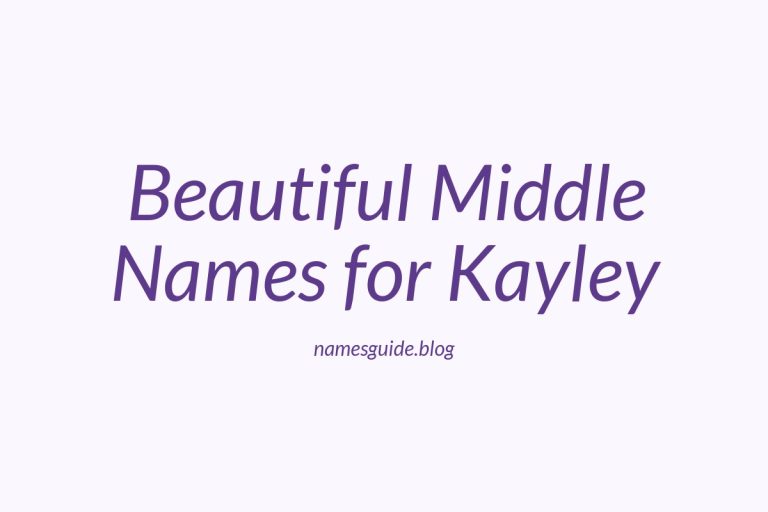 67+ Beautiful Middle Names for Kayley: Find the Perfect Match