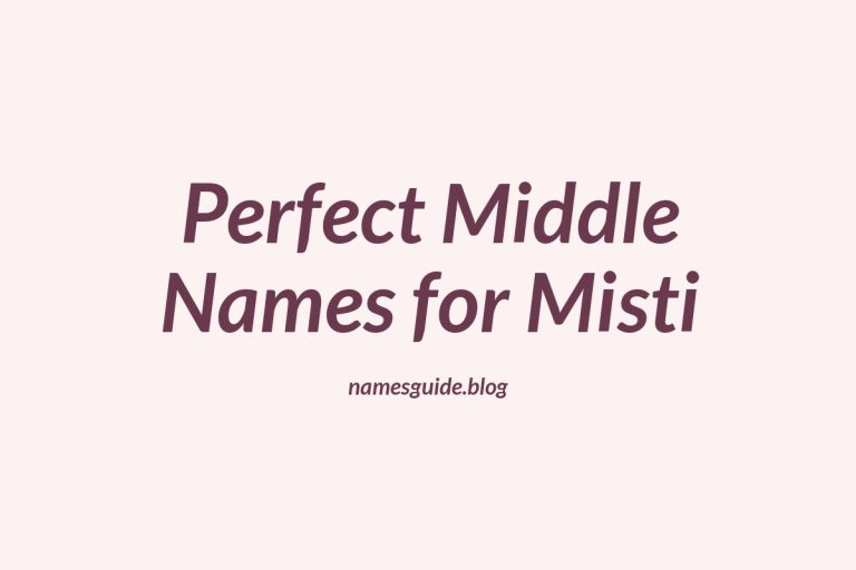 56+ Perfect Middle Names for Misti: Find the Ideal Match