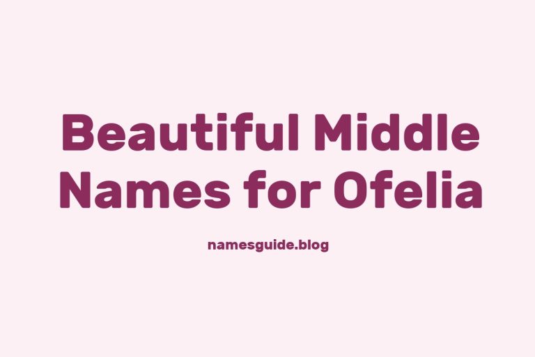 60+ Beautiful Middle Names for Ofelia
