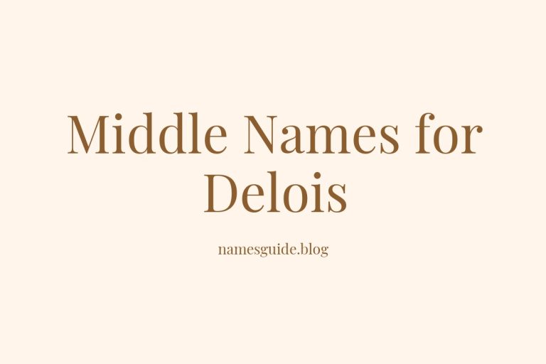 85+ Middle Names for Delois: The Ultimate Guide