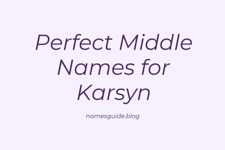 59+ Perfect Middle Names for Karsyn
