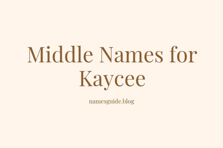 68+ Middle Names for Kaycee: The Ultimate Guide