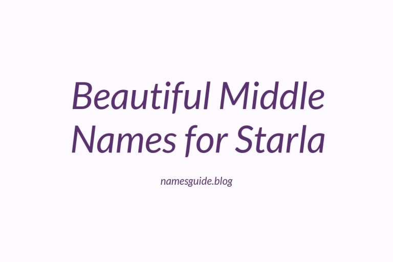 48+ Beautiful Middle Names for Starla