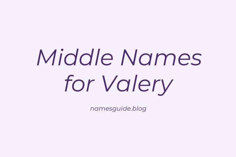 59+ Beautiful Middle Names for Valery