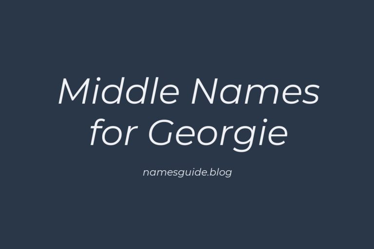 48+ Middle Names for Georgie: The Perfect Complement