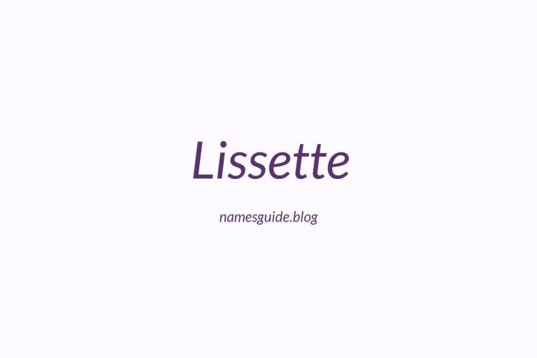 38+ Beautiful Middle Names for Lissette