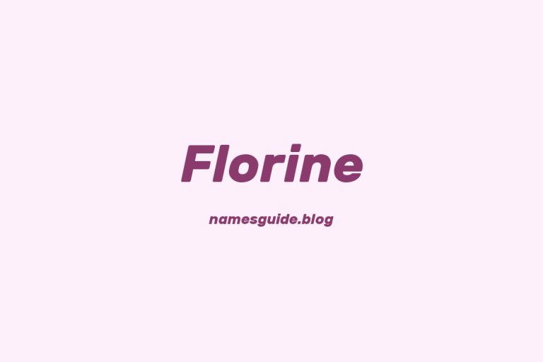 42+ Beautiful Middle Names for Florine