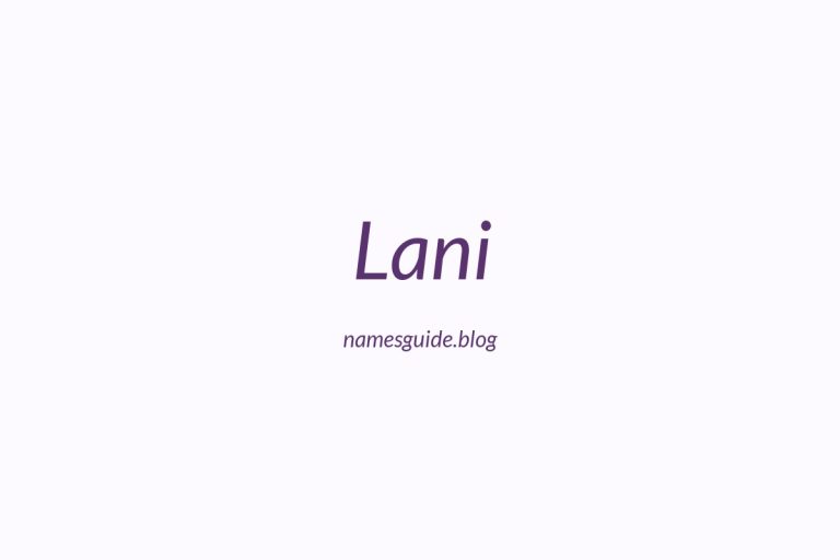 57+ Beautiful Middle Names for Lani
