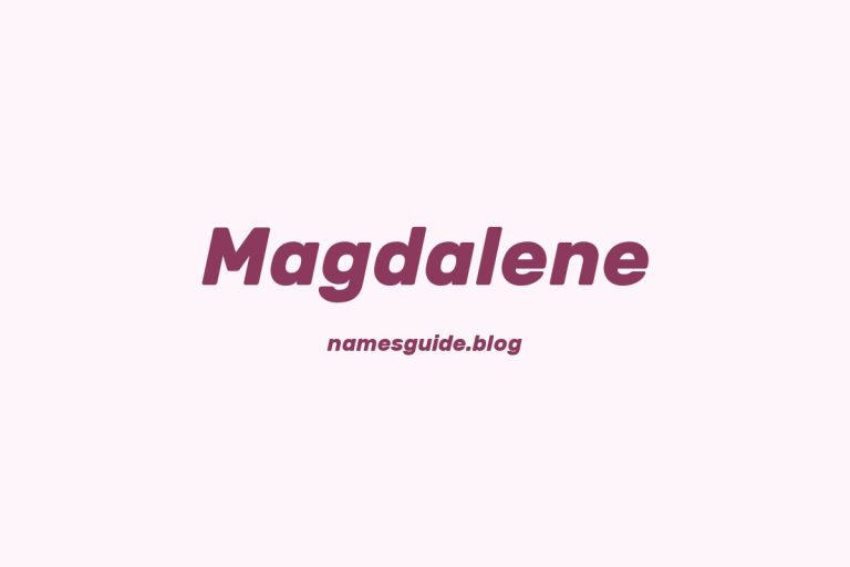 50+ Beautiful Middle Names for Magdalene