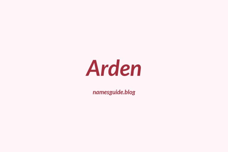 71+ Perfect Middle Names for Arden