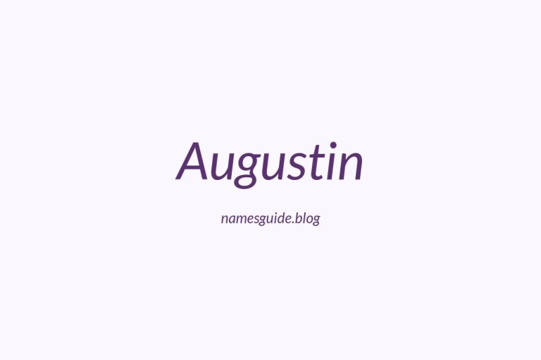 58+ Perfect Middle Names for Augustin