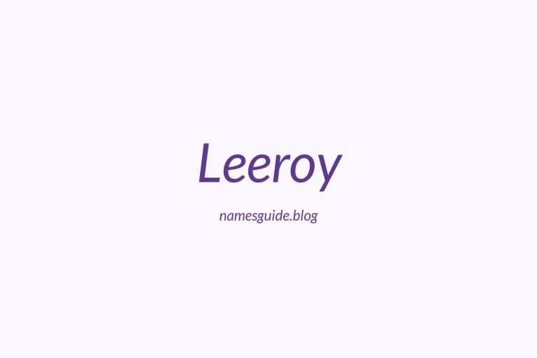 45+ Middle Names for Leeroy: The Ultimate Guide
