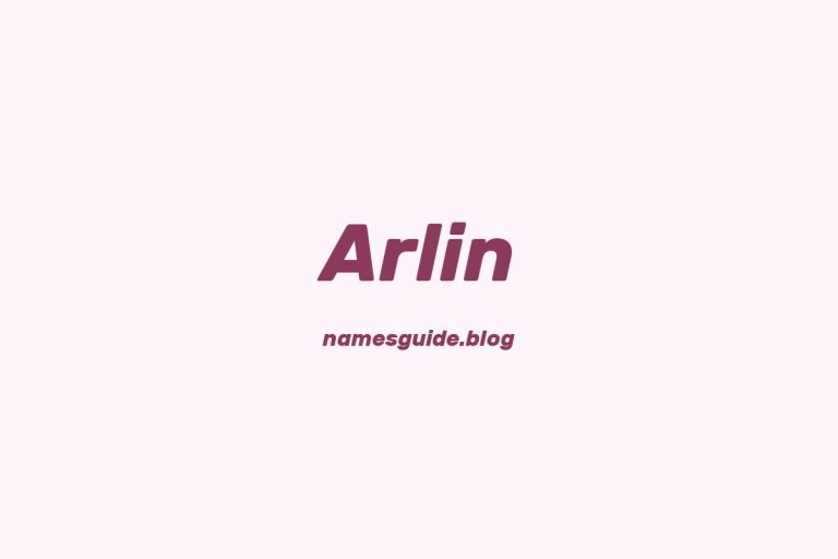 48+ Middle Names for Arlin: The Ultimate Guide
