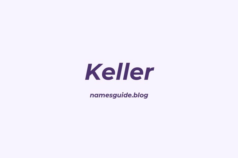 73+ Middle Names for Keller: The Ultimate List