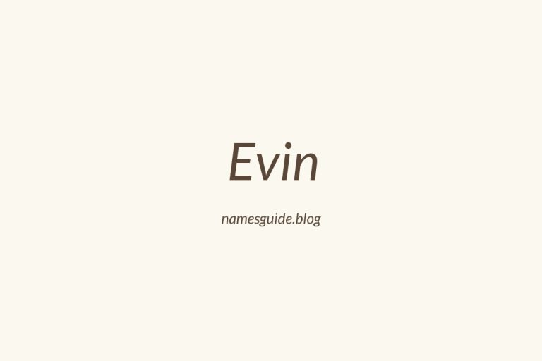 Fifty plus Unique Middle Names for Evin