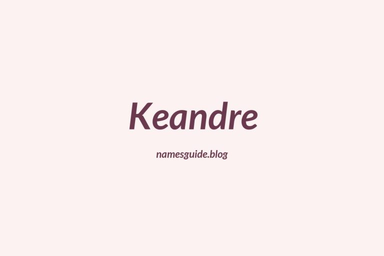 53+ Unique Middle Names for Keandre