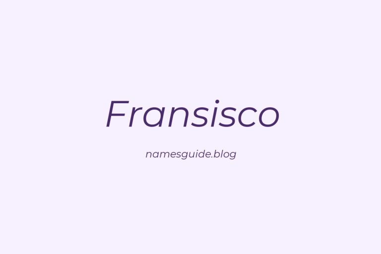 59+ Unique Middle Names for Fransisco
