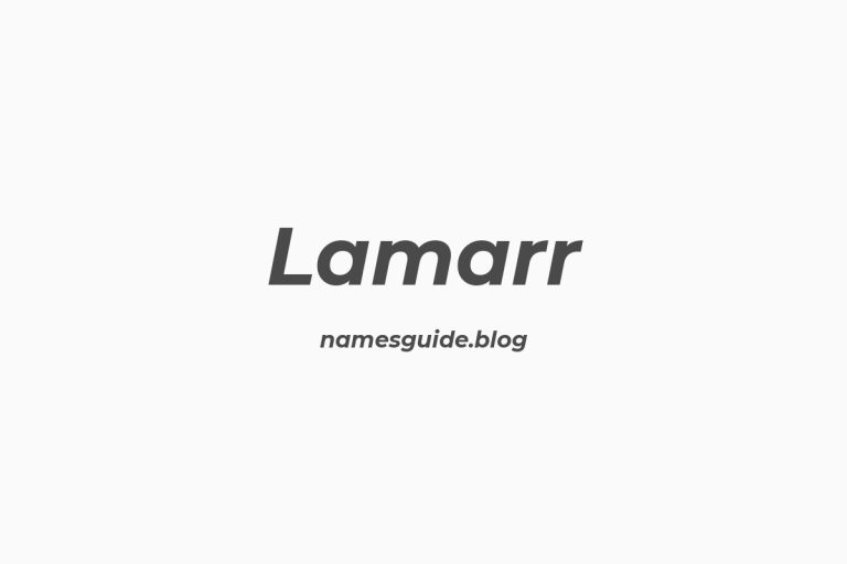 50+ Unique Middle Names for Lamarr