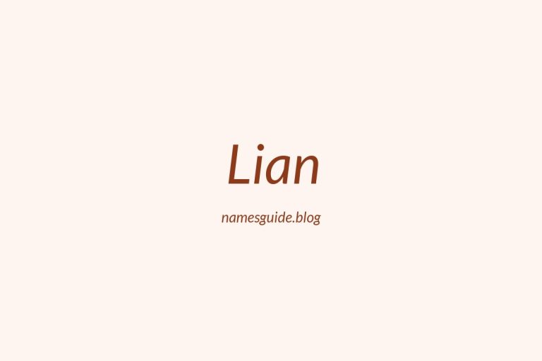 45+ Unique Middle Names for Lian