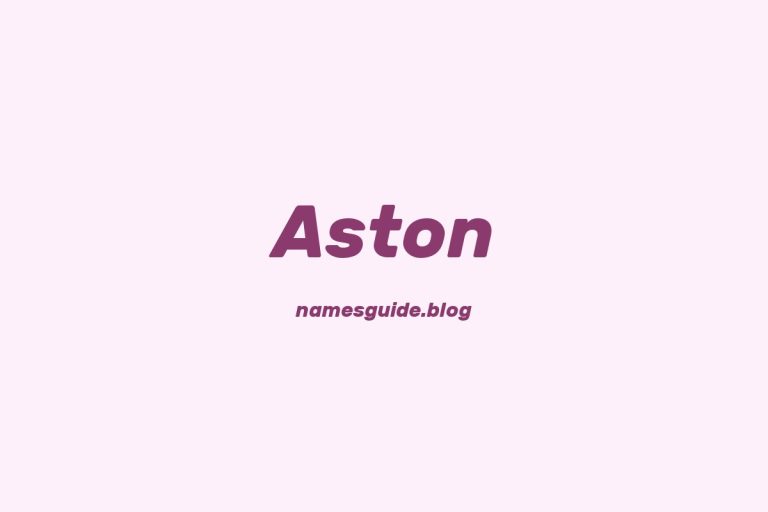39+ Unique Middle Names for Aston