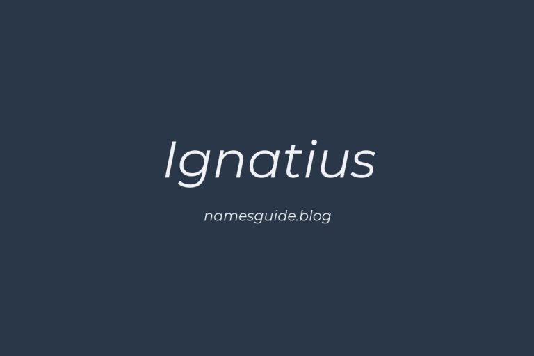 Fifty plus Classic Middle Names for Ignatius