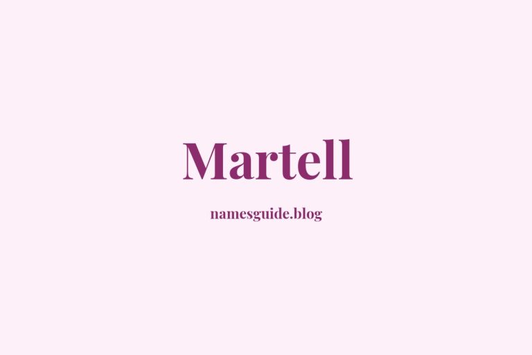 57+ Unique Middle Names for Martell
