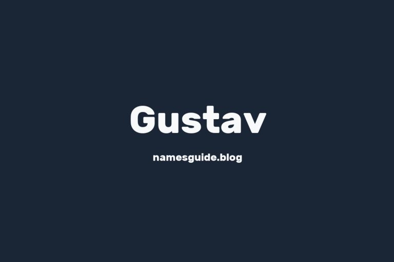57+ Unique Middle Names for Gustav
