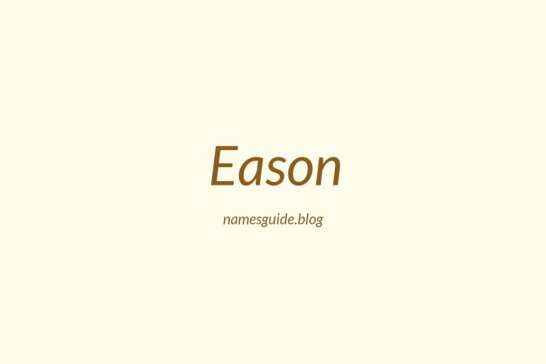 49+ Unique Middle Names for Eason