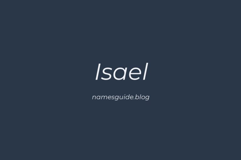 50+ Unique Middle Names for Isael