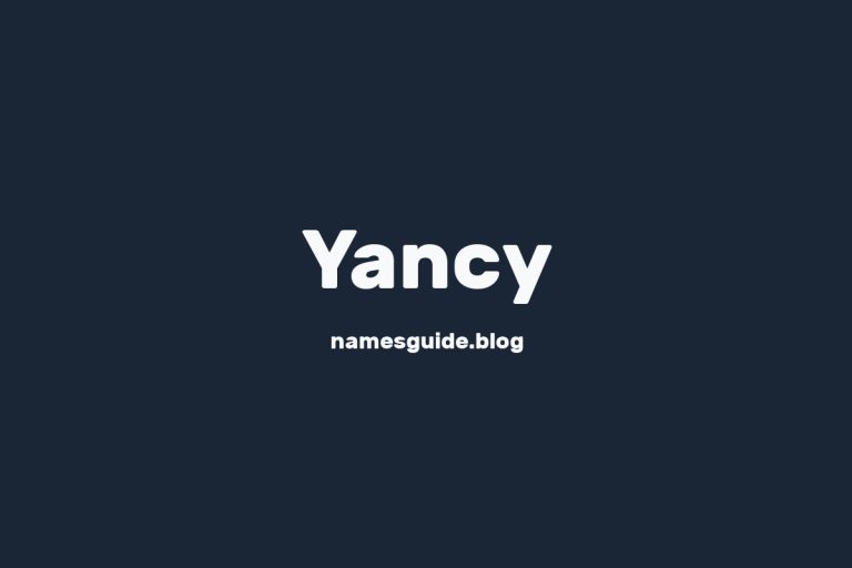 50+ Unique Middle Names for Yancy