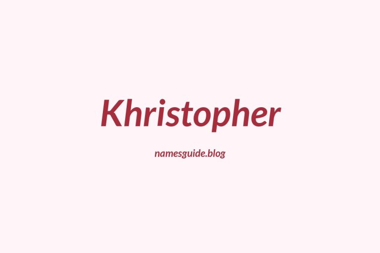 42+ Unique Middle Names for Khristopher