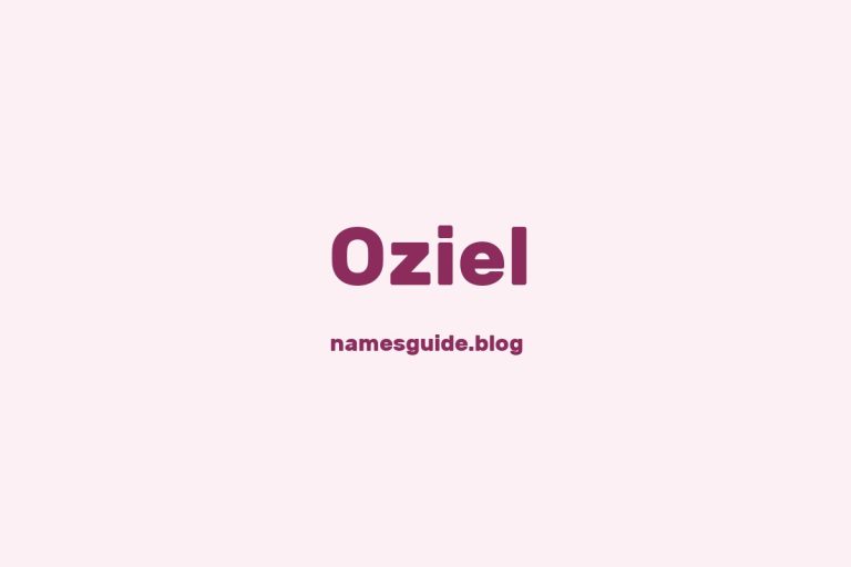 57+ Unique Middle Names for Oziel