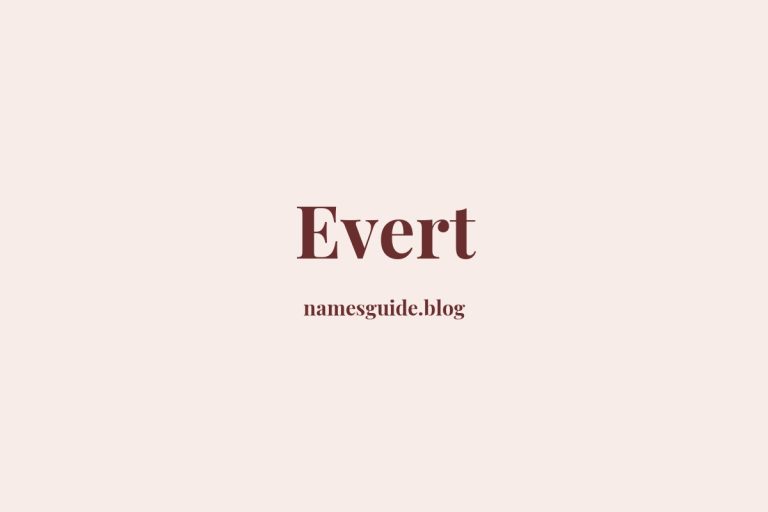 57+ Unique Middle Names for Evert