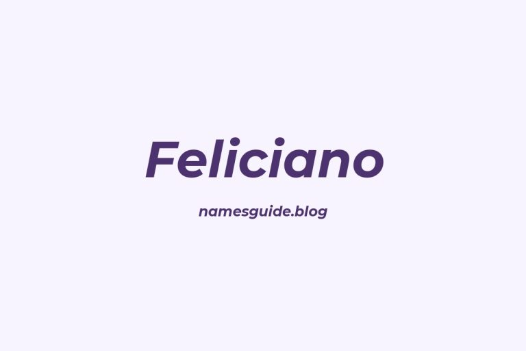 60+ Unique Middle Names for Feliciano